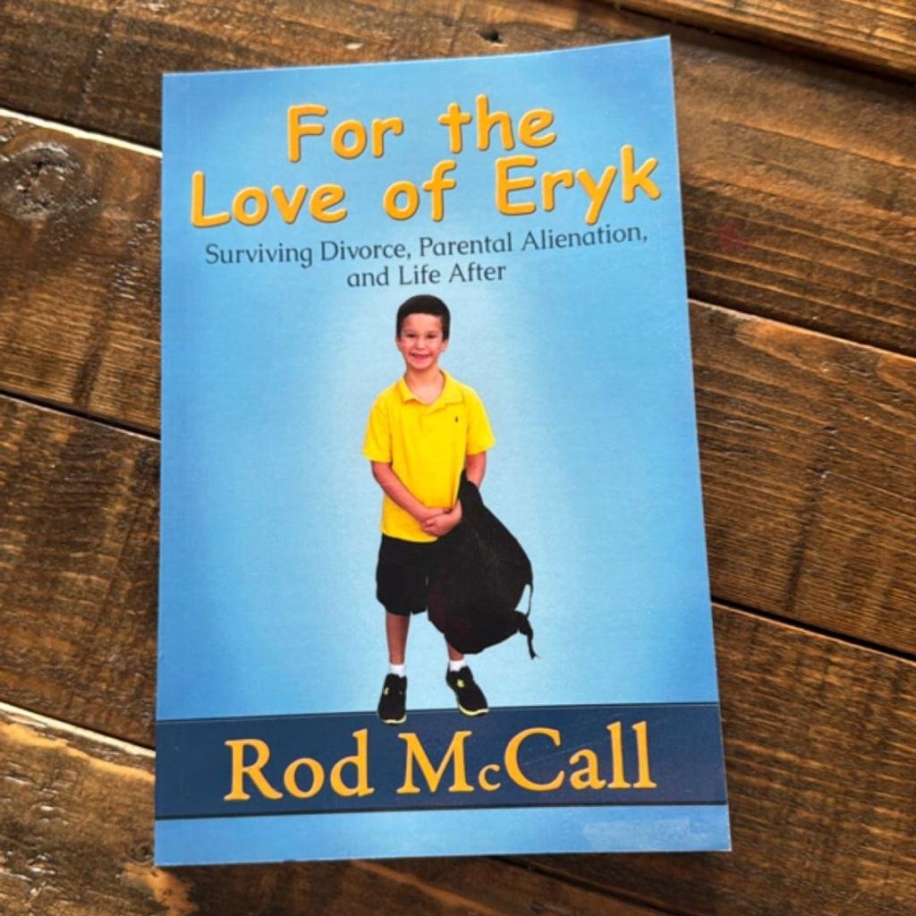 For the Love of Eryk: A Father’s Fight to Protect His Son and the Tragedy of Parental Alienation